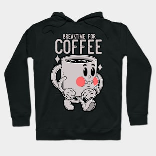 Break time for coffee Hoodie